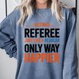 Retired Basketball Referee For Baseball Refs Comfort Colors Sweatshirt Denim Retired Basketball Referee For Baseball Refs Comfort Colors Sweatshirt Denim