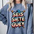 SEIS Siete Guey Baseball Drip Mexico Spanish 67 Slang Boys Comfort Colors Sweatshirt Denim SEIS Siete Guey Baseball Drip Mexico Spanish 67 Slang Boys Comfort Colors Sweatshirt Denim
