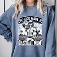 So God Made A Baseball Mom Baseball Player Comfort Colors Sweatshirt Denim So God Made A Baseball Mom Baseball Player Comfort Colors Sweatshirt Denim