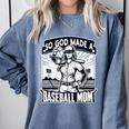 So God Made A Baseball Mom Baseball Player Premium Comfort Colors Sweatshirt Denim So God Made A Baseball Mom Baseball Player Premium Comfort Colors Sweatshirt Denim