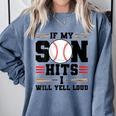 If My Son Hits I Will Yell Loud Baseball Mom Comfort Colors Sweatshirt Denim If My Son Hits I Will Yell Loud Baseball Mom Comfort Colors Sweatshirt Denim