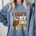 Sorry I Can't My Son Has Baseball Mother’s Day Baseball Mom Comfort Colors Sweatshirt Denim Sorry I Can't My Son Has Baseball Mother’s Day Baseball Mom Comfort Colors Sweatshirt Denim