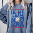In My T-Ball Mom Era Baseball Mom Groovy Mother's Day Comfort Colors Sweatshirt Denim In My T-Ball Mom Era Baseball Mom Groovy Mother's Day Comfort Colors Sweatshirt Denim