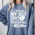 I Teach My Boy To Hit And Steal Baseball Mom Comfort Colors Sweatshirt Denim