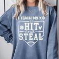 I Teach My Kid To Hit And Steal Baseball Mom Comfort Colors Sweatshirt Denim I Teach My Kid To Hit And Steal Baseball Mom Comfort Colors Sweatshirt Denim