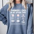 Things I Do Spare Time Baseball Player Men Women Kids Comfort Colors Sweatshirt Denim Things I Do Spare Time Baseball Player Men Women Kids Comfort Colors Sweatshirt Denim