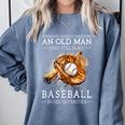 Never Underestimate An Old Man Who Still Plays Baseball Comfort Colors Sweatshirt Denim
