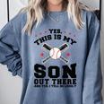 Yes This Is My Son Out There Baseball Mom Comfort Colors Sweatshirt Denim