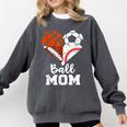 Ball Mom Heart Soccer Basketball Baseball Football Mom Comfort Colors Sweatshirt Pepper