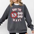 Baseball Ban The Wave Baseball Mom Player Coach Fan Comfort Colors Sweatshirt Pepper