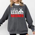 Baseball I Love Baseball Moms Comfort Colors Sweatshirt Pepper