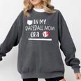 Baseball Mom 2024 In My Baseball Mom Era Gameday Comfort Colors Sweatshirt Pepper Baseball Mom 2024 In My Baseball Mom Era Gameday Comfort Colors Sweatshirt Pepper
