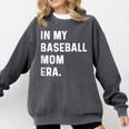 In My Baseball Mom Era Son Baseball Player Pitcher Catcher Comfort Colors Sweatshirt Pepper In My Baseball Mom Era Son Baseball Player Pitcher Catcher Comfort Colors Sweatshirt Pepper