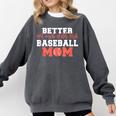 Better Not Mess With This Baseball Mom Comfort Colors Sweatshirt Pepper Better Not Mess With This Baseball Mom Comfort Colors Sweatshirt Pepper