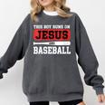 This Boy Runs On Jesus And Baseball Christian Baseball Comfort Colors Sweatshirt Pepper This Boy Runs On Jesus And Baseball Christian Baseball Comfort Colors Sweatshirt Pepper