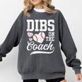 Dibs On The Coach Coach's Wife Quote Baseball Mom Comfort Colors Sweatshirt Pepper Dibs On The Coach Coach's Wife Quote Baseball Mom Comfort Colors Sweatshirt Pepper