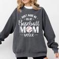 Don't Make Me Use My Baseball Mom Voice Comfort Colors Sweatshirt Pepper Don't Make Me Use My Baseball Mom Voice Comfort Colors Sweatshirt Pepper