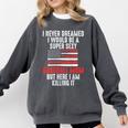 I Never Dreamed I Would Be a Super Sexy Baseball Mom Sport Comfort Colors Sweatshirt Pepper I Never Dreamed I Would Be a Super Sexy Baseball Mom Sport Comfort Colors Sweatshirt Pepper