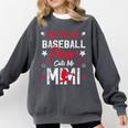 My Favorite Baseball Player Calls Me Mimi For Baseball Mom Comfort Colors Sweatshirt Pepper My Favorite Baseball Player Calls Me Mimi For Baseball Mom Comfort Colors Sweatshirt Pepper