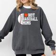 I Heart Hot Baseball Moms Comfort Colors Sweatshirt Pepper
