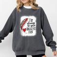 I'Ll Always Be Your Biggest Fan Baseball Mom s Comfort Colors Sweatshirt Pepper I'Ll Always Be Your Biggest Fan Baseball Mom s Comfort Colors Sweatshirt Pepper