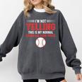 I'm Not Yelling This Is My Normal Baseball Mom Voice Comfort Colors Sweatshirt Pepper I'm Not Yelling This Is My Normal Baseball Mom Voice Comfort Colors Sweatshirt Pepper