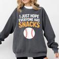 I Just Hope Everyone Has Snacks Baseball Game Day Fan Comfort Colors Sweatshirt Pepper I Just Hope Everyone Has Snacks Baseball Game Day Fan Comfort Colors Sweatshirt Pepper