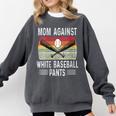 Moms Against Baseball Pants Mothers Baseball Mom Comfort Colors Sweatshirt Pepper