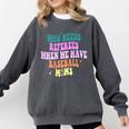 Who Needs Referees When We Have Baseball Moms Comfort Colors Sweatshirt Pepper Who Needs Referees When We Have Baseball Moms Comfort Colors Sweatshirt Pepper