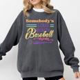 Proud Mama Somebody's Loud Mouth Baseball Mom Ball Comfort Colors Sweatshirt Pepper