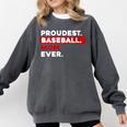 Proudest Baseball Mom Ever Comfort Colors Sweatshirt Pepper