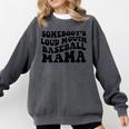Somebody's Loud Mouth Baseball Mama Baseball Mom Comfort Colors Sweatshirt Pepper Somebody's Loud Mouth Baseball Mama Baseball Mom Comfort Colors Sweatshirt Pepper