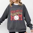 Somebody's Loudmouth Baseball Mom Baseball Comfort Colors Sweatshirt Pepper