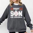 Sorry My Son Has Baseball Baseball Mom Comfort Colors Sweatshirt Pepper