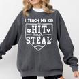 I Teach My Kid To Hit And Steal Baseball Mom Comfort Colors Sweatshirt Pepper I Teach My Kid To Hit And Steal Baseball Mom Comfort Colors Sweatshirt Pepper