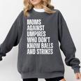 Women's Moms Against Umpires Parents Mom Baseball Sarcastic Comfort Colors Sweatshirt Pepper Women's Moms Against Umpires Parents Mom Baseball Sarcastic Comfort Colors Sweatshirt Pepper