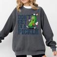 Youth Baseball Catcher Humor Don’t Get In A Pickle Comfort Colors Sweatshirt Pepper