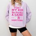 I Can't My Kid Has Practice A Game Or Something Baseball Mom Comfort Colors Sweatshirt Crimson I Can't My Kid Has Practice A Game Or Something Baseball Mom Comfort Colors Sweatshirt Crimson