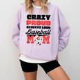 Crazy Proud Always Loud Baseball Mom Saying Comfort Colors Sweatshirt Crimson Crazy Proud Always Loud Baseball Mom Saying Comfort Colors Sweatshirt Crimson
