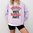 Moms Against Baseball Pants Season Baseball Mom Comfort Colors Sweatshirt Crimson
