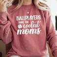 Ballplayers Have The Coolest Moms Baseball Mom Comfort Colors Sweatshirt Orchid Ballplayers Have The Coolest Moms Baseball Mom Comfort Colors Sweatshirt Orchid