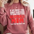 What Your Baseball Mom Told You The First Time Baseball Comfort Colors Sweatshirt Orchid