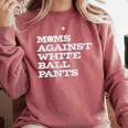 Baseball Moms Against Ball Pants Comfort Colors Sweatshirt Orchid