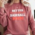 Better Not Mess With This Baseball Mom Comfort Colors Sweatshirt Orchid Better Not Mess With This Baseball Mom Comfort Colors Sweatshirt Orchid