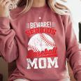 Beware Serious Baseball Mom Game Cheerleading Family Comfort Colors Sweatshirt Orchid