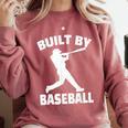Built By Baseball Baseball For Men Women Boys Players Comfort Colors Sweatshirt Orchid Built By Baseball Baseball For Men Women Boys Players Comfort Colors Sweatshirt Orchid