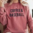 Coffee And Baseball Comfort Colors Sweatshirt Orchid Coffee And Baseball Comfort Colors Sweatshirt Orchid