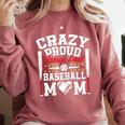 Crazy Proud Always Loud Baseball Mom Mother's Day Comfort Colors Sweatshirt Orchid Crazy Proud Always Loud Baseball Mom Mother's Day Comfort Colors Sweatshirt Orchid