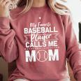 Cute My Favorite Baseball Player Calls Me Mom Baseball Moms Comfort Colors Sweatshirt Orchid