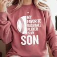 Cute Favorite Baseball Player Is My Son Women Men Comfort Colors Sweatshirt Orchid Cute Favorite Baseball Player Is My Son Women Men Comfort Colors Sweatshirt Orchid